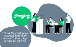 Attend the conference or check Studybay reviews to find a legit service to get help